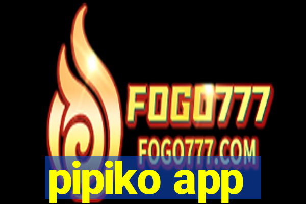 pipiko app